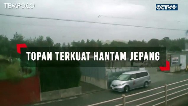 Dahsyatnya Topan Terkuat Dalam 25 Tahun Ini Hantam Jepang