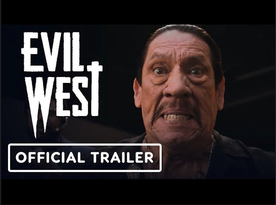 Evil West | Official Trailer - Danny Trejo