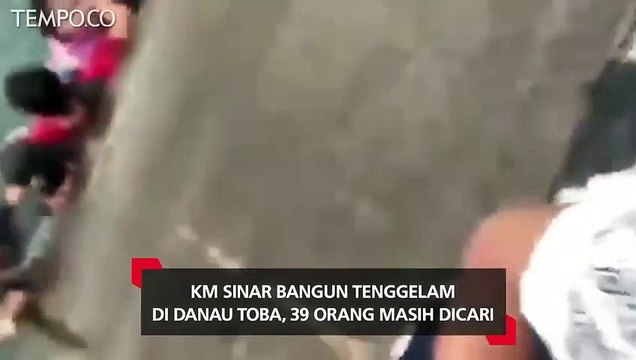 KM SINAR BANGUN TENGGELAM DI DANAU TOBA, 39 ORANG MASIH DICARI