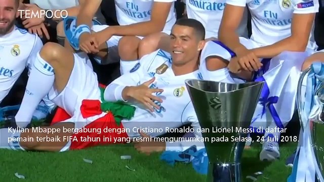 Ronaldo, Messi dan Mbappe Masuk Daftar Pemain Terbaik FIFA