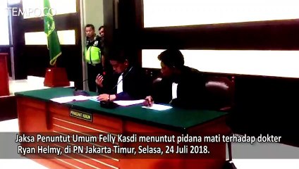 Jaksa Tuntut Dokter Ryan Helmy Hukuman Mati
