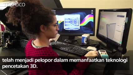 Perusahaan Ini Buat Bagian Tubuh Tiruan dengan Cetakan 3D