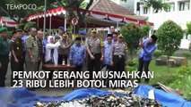 Pemerintah Kota Serang Musnahkan Puluhan Ribu Botol Miras