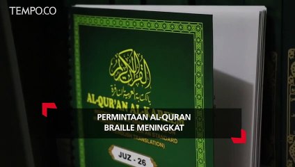 Ramadan, Produksi Al-Quran Braille Meningkat Dua Kali Lipat