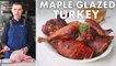Maple Butter-Glazed Turkey That Will Upgrade Your Thanksgiving
