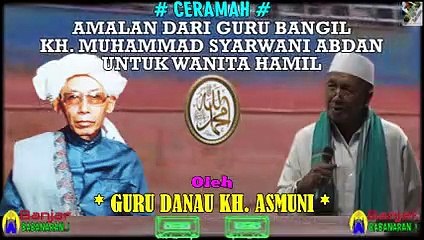 Amalan Dari Guru Bangil Untuk Wanita Hamil Oleh Guru Danau KH. Asmuni