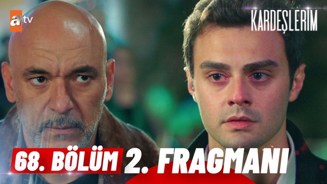 Kardeşlerim 68. Bölüm 2. Fragmanı | ''Oğluna sarılmayacak mısın?'' @atv ​