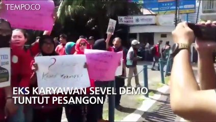 EKS KARYAWAN SEVEL DEMO TUNTUT PESANGON