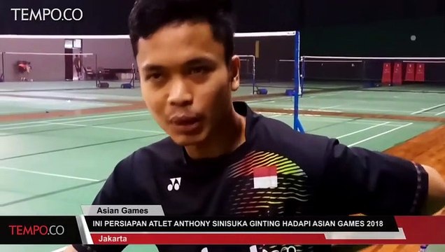Ini Persiapan Atlet Anthony Sinisuka Ginting Hadapi Asian Games 2018