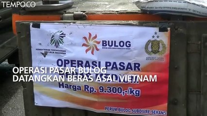 Operasi Pasar Bulog Datangkan Beras Asal Vietnam