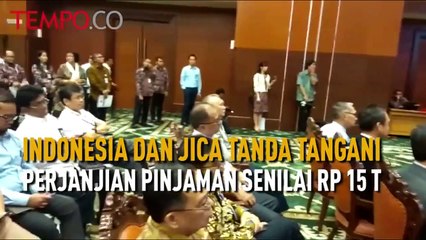 Indonesia dan JICA Tanda Tangani Perjanjian Pinjaman Senilai Rp 15 T