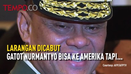 Larangan Dicabut, Gatot Nurmantyo Bisa Ke Amerika tapi