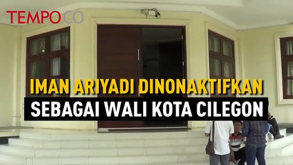 Iman Ariyadi Dinonaktifkan sebagai Wali Kota Cilegon