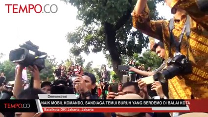 Naik Mobil Komando, Sandiaga Temui Buruh yang Demonstrasi di Balai Kota