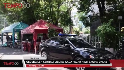 Gedung LBH Kembali Dibuka, Kaca Pecah Hiasi Bagian Dalam