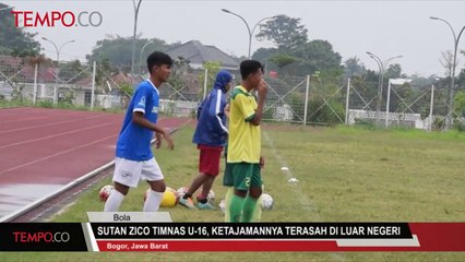 Sutan Zico Timnas U-16, Ketajamannya Terasah di Luar Negeri
