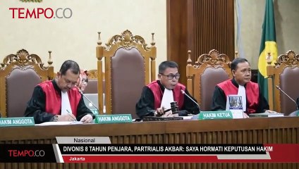 Divonis 8 Tahun Penjara, Partrialis Akbar: Saya Hormati Keputusan Hakim