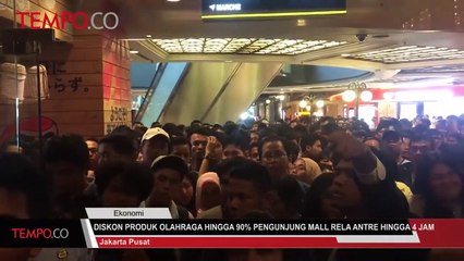 Diskon Produk Olahraga Hingga 90% Pengunjung Mall Rela Antre Hingga 4 Jam
