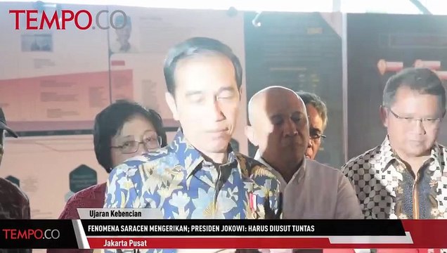 Fenomena Saracen Mengerikan; Presiden Jokowi: Harus Diusut Tuntas