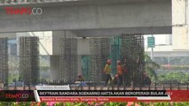 Skytrain Bandara Soekarno Hatta akan Beroperasi Bulan Juli