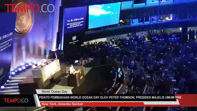 Pidato Pembukaan World Ocean Day Oleh Peter Thomson, Presiden Majelis PBB ke 71