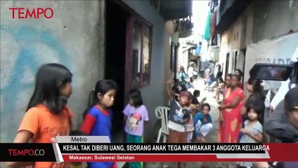 Kesal Tak Diberi Uang, Seorang Anak Tega Membakar 3 Anggota Keluarga