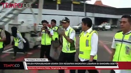 Dirjen Perhubungan Udara Cek Kesiapan Angkutan Lebaran di Bandara Soetta