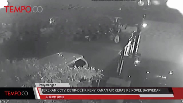 Rekaman CCTV: Detik-detik Penyiraman Air Keras ke Novel Baswedan