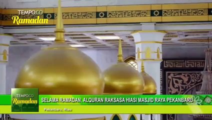 Selama Ramadan, Alquran Raksasa Hiasi Masjid Raya Pekanbaru