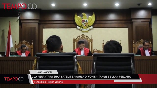 Dua Perantara Suap Satelit Bakamla Divonis 1 Tahun 6 Bulan Penjara