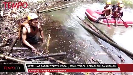 Ketel Uap Pabrik Tekstil Pecah, 5000 Liter Oli Cemari Sungai Cibingin