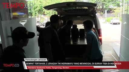 Sempat Tertahan, 2 Jenazah TKI Asal Indramayu yang Meninggal di Suriah Tiba di Indonesia
