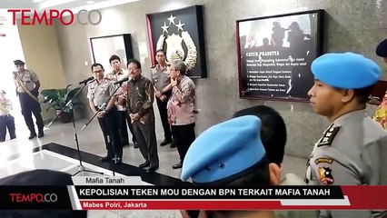 Kepolisian Teken MOU Dengan BPN Terkait Mafia Tanah