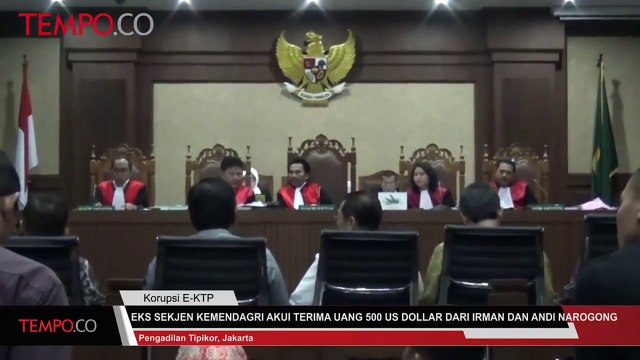 Eks Sekjen Kemendagri Akui Terima Uang 500 US Dollar Dari Irman dan Andi Narogong