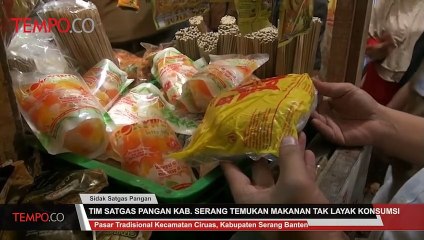 Tim Satgas Pangan Kab. Serang Temukan Makanan Tak Layak Konsumsi