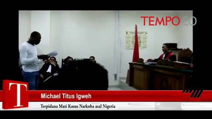 Michael Titus Igweh: Saya Disiksa, Kemaluan Disetrum
