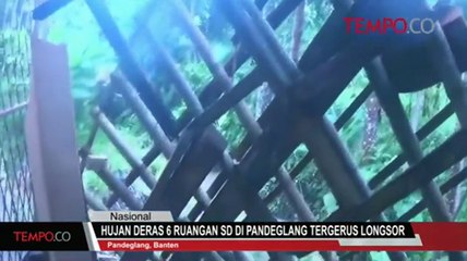 Download Video: Hujan Deras 6 Ruangan SD di Pandeglang Tergerus Longsor