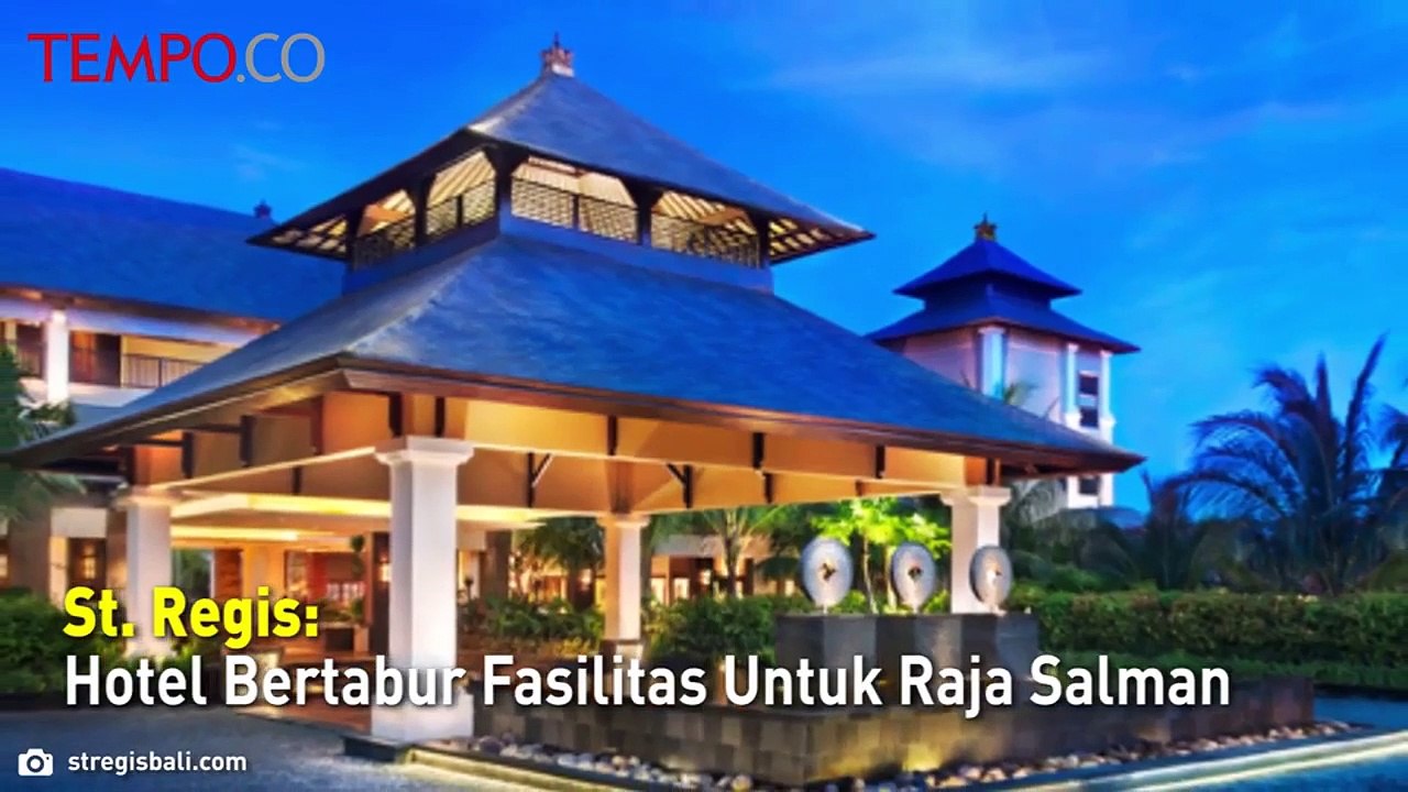 St Regis: Hotel Bertabur Fasilitas Untuk Raja Salman