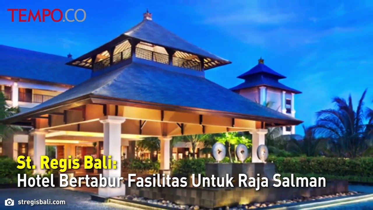 St Regis Bali: Hotel Bertabur Fasilitas Untuk Raja Salman