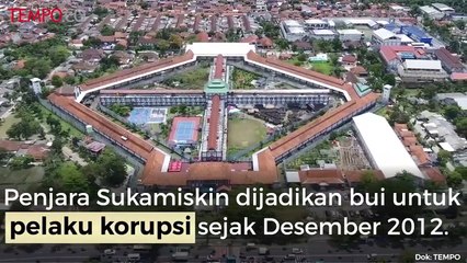 Fasilitas Bintang Lima Penjara Sukamiskin