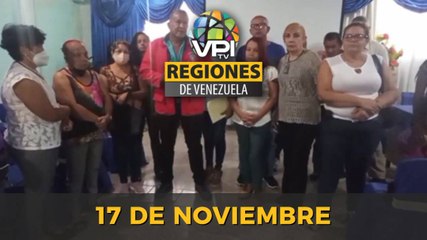 Noticias Regiones de Venezuela hoy - Jueves 17 de Noviembre de 2022 | @VPItv