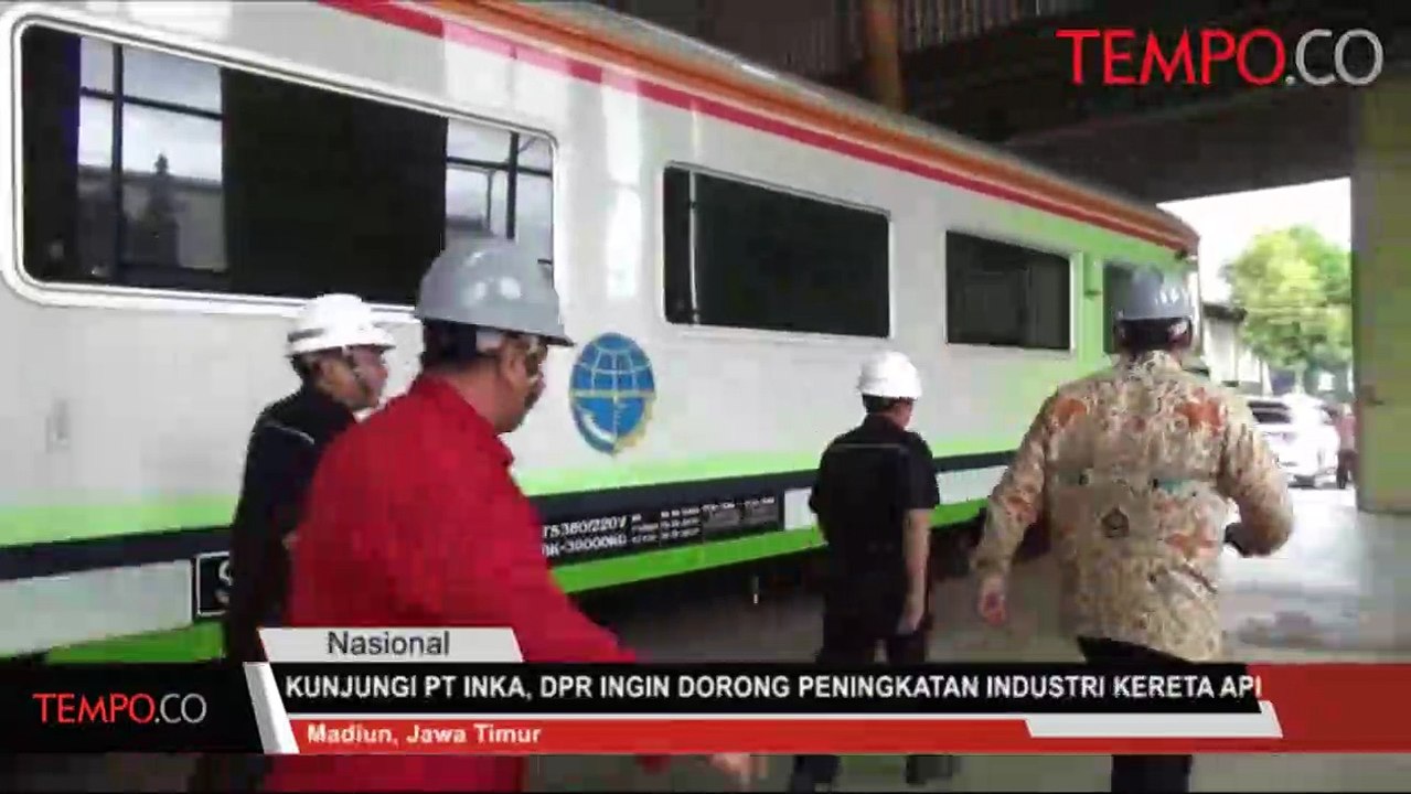 Kunjungi PT INKA, DPR Ingin Dorong Peningkatan Industri Kereta Api