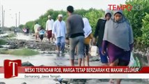 Meski Terendam Rob, Warga Tetap Berziarah ke Makam Leluhur