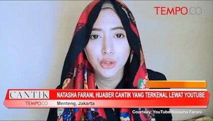 Natasha Farani, Hijaber Cantik yang Terkenal Lewat YouTube