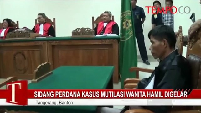 Sidang Perdana Kasus Mutilasi Wanita Hamil Digelar