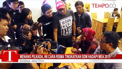 Menang Pilkada, Ini Cara Risma Tingkatkan SDM Hadapi MEA 2015