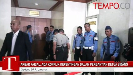 Akbar Faisal: Ada Konflik Kepentingan dalam Pergantian Ketua Sidang