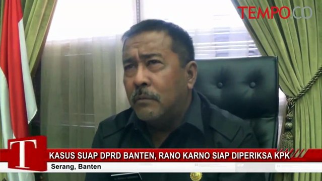 Kasus Suap DPRD Banten, Rano Karno Siap Diperiksa KPK