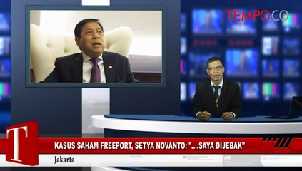 Kasus Saham Freeport, Setya Novanto: Saya Dijebak
