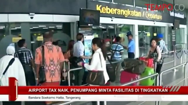 Airport Tax Naik, Penumpang Minta Fasilitas Dinaikkan